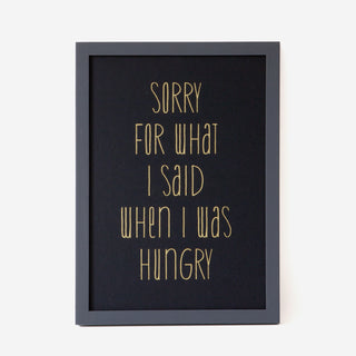 Sorry For What I Said... gold screen print