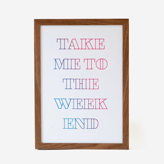 Take Me To The Weekend