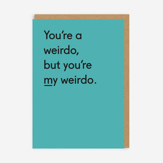My Weirdo Greeting Card